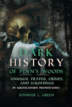 Dark History of Penns Woods II