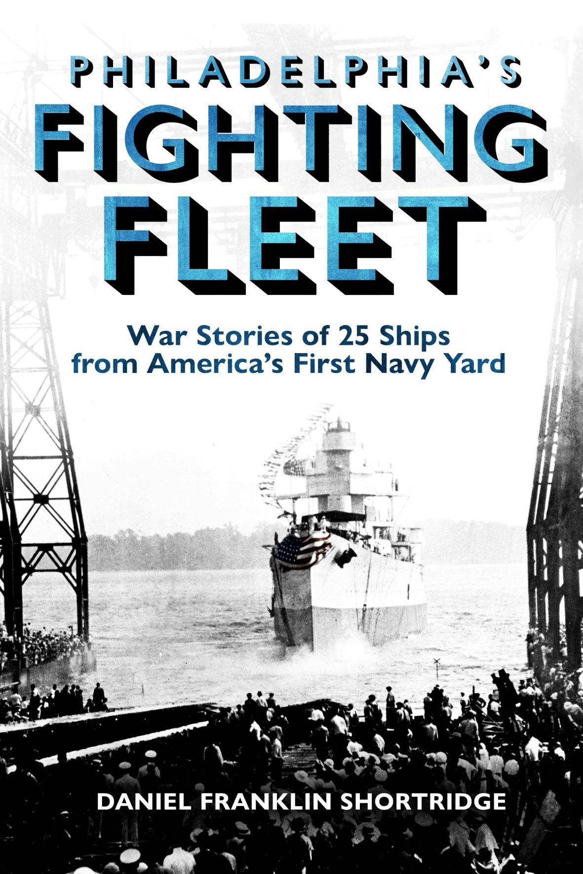 Philadelphia's Fighting Fleet - Brookline Books